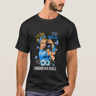 T1d Type 1 Diabetes Warrior Awareness Unbreakable T-Shirt