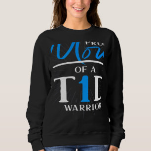 T1D Warrior Diabetes Awareness Month Mom Diabetes  Sweatshirt