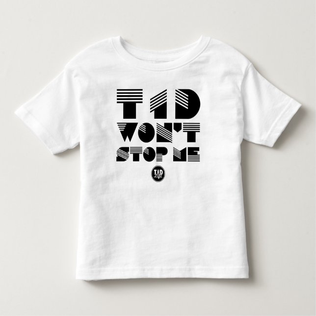 T1d Won't Stop Me (Black artwork) Toddler T-shirt (Front)