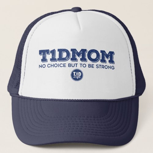 T1dMom Strong Navy Trucker Hat