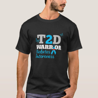 T2D Warrior Type 2 Diabetes Awareness Diabetic T-Shirt