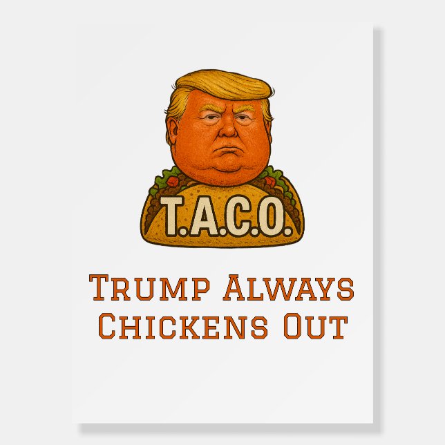 T.A.C.O Sign (Front)