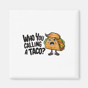 T.a.c.o. Trump Always Chickens Out Funny Nick Name Magnet