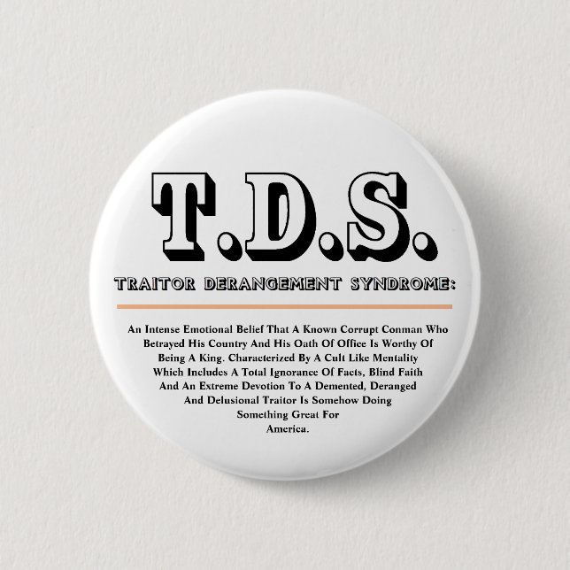T.D.S. TRAITOR DERANGEMENT SYNDROME BUTTON (Front)