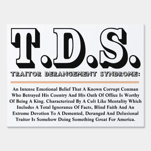 T.D.S. TRAITOR DERANGEMENT SYNDROME SIGN (Front)