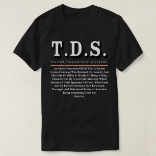 T.D.S. TRAITOR DERANGEMENT SYNDROME T-Shirt