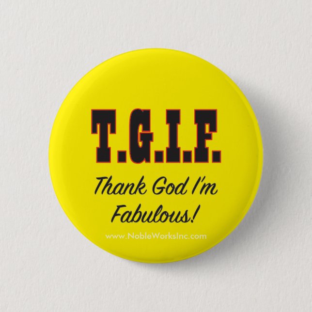 T.G. I'm Fabulous! Pinback Button (Front)