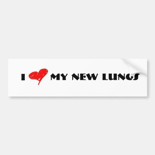 t I heart my lungs _ Bumper Sticker