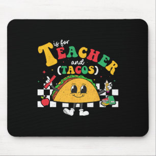 T Is For Teacher And Taco Tuesday Cinco De Mayo Te Mouse Pad