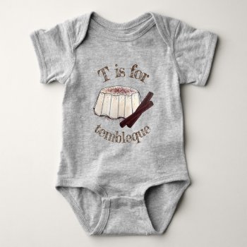 T Is For Tembleque Puerto Rican Coconut Pudding Baby Bodysuit by rebeccaheartsny at Zazzle