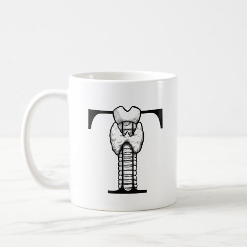 T is for Thyroid or Trachea mug Coffee Mug