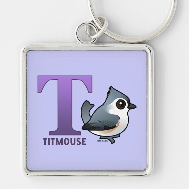 T is for Titmouse Keychain (Front)