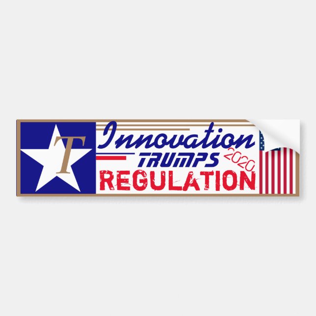T is for Trump Innovation Trumps Regulation Bumper Sticker (Front)