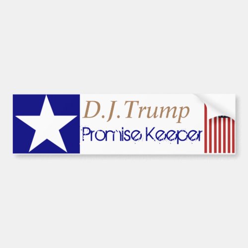 T is for Trump Promise Keeper Bumper Sticker