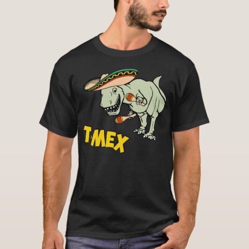 T_Mex T_Rex Mexican Tyrannosaurus Dinosaur T_Shirt