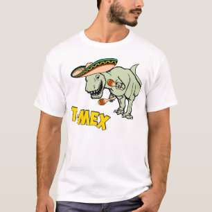 T-Mex T-Rex Mexican Tyrannosaurus Dinosaur T-Shirt