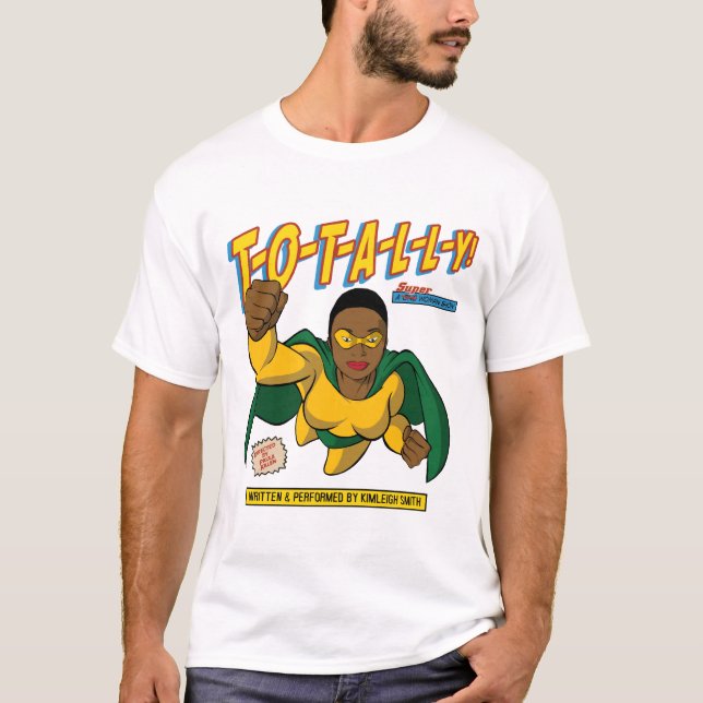 T-O-T-A-L-L-Y! T-Shirt (Front)