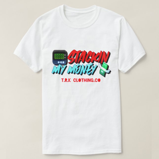 T.R.K STACKIN MONEY TSHIRT (Design Front)