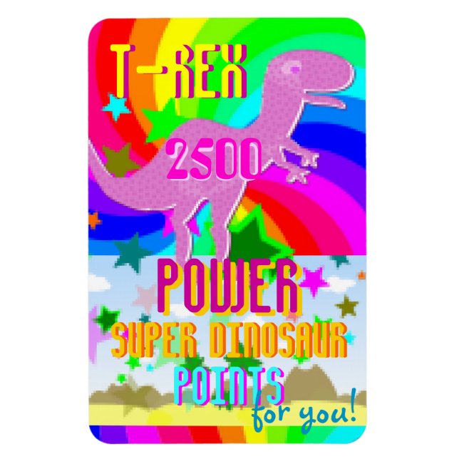 T-Rex 2500 Power Super Dino Points Magnet for You! (Vertical)