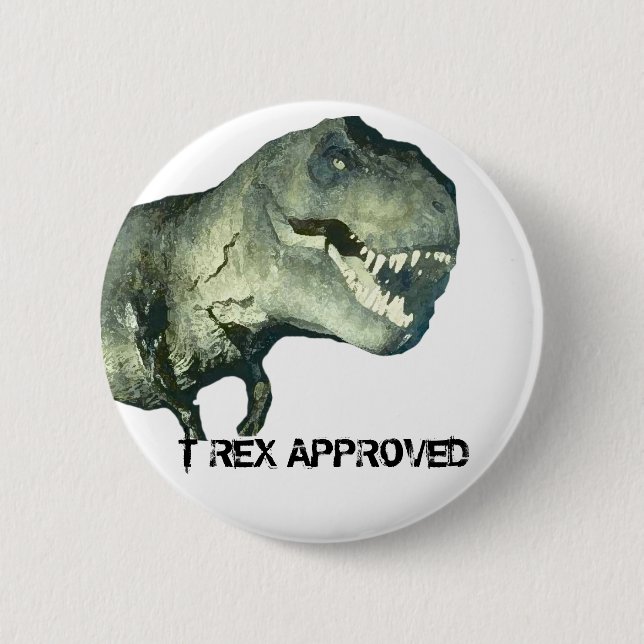 T-REX APPROVED BUTTON (Front)
