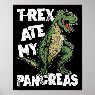 T-rex Ate My Pancreas Dinosaur Fun Diabetes Awaren Poster