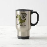 T-Rex Clap II Travel Mug<br><div class="desc">T-rex was happy until the song said he should clap his hands! Funny dinosaur drawing with text lettering, on t-shirts, hoodies, cards, gifts.</div>