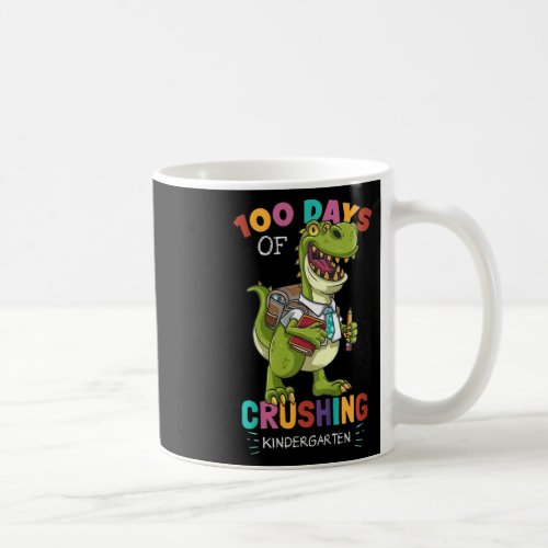 T_rex Dino 100 Days Crushing Kindergarten  Coffee Mug