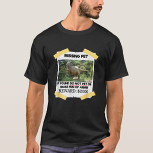 T Rex Dino Design Missing Pet If Found Do Not Pet T-Shirt