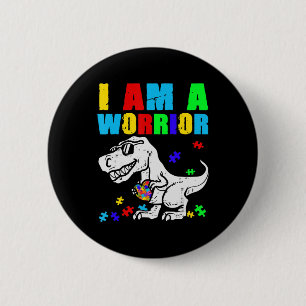 T Rex Dino I Am A Warrior Autism Autism Awareness Button