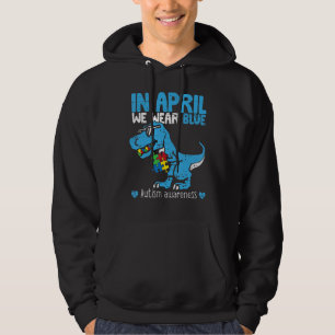 T Rex Dino In April We Wear Blue Autism Awareness Hoodie