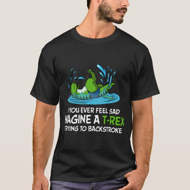 T-Rex Dinosaur Hates Backstroke Swimming T-Shirt (Front)
