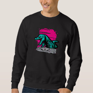 T Rex Dj Party Club Disk Jockey Edm Dance Dinosaur Sweatshirt