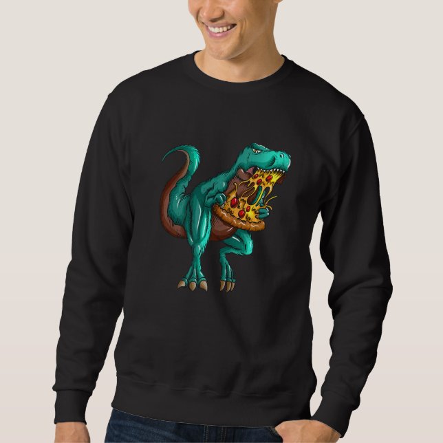 T rex Fast Food  Tyrannosaurus Rex Eats Pizza Fan Sweatshirt (Front)