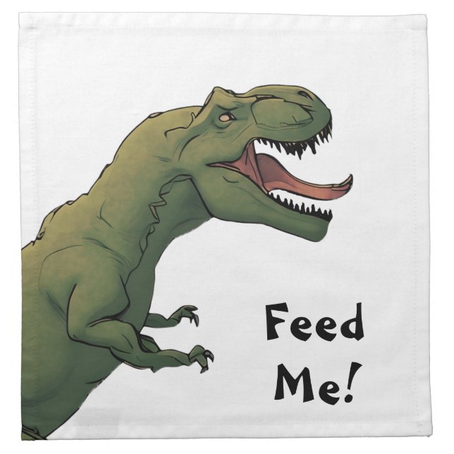 T-Rex Feed Me! Dinosaur Tyrannosaurus  Cloth Napkin (Front)