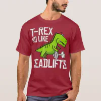 https://rlv.zcache.com/t_rex_fitness_funny_deadlift_gym_weight_lifting_t_shirt-r30913c3fb6794d92bf7244c7b72d4255_k2gne_200.webp