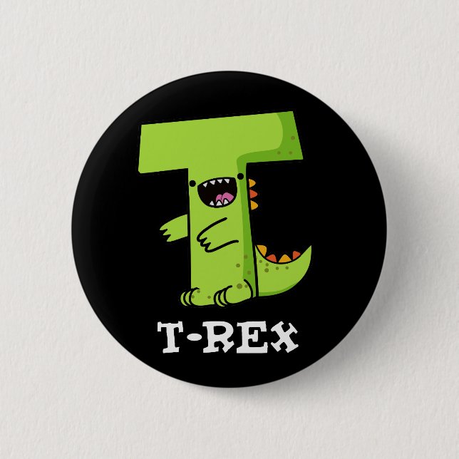 T-Rex Funny Alphabet Dinosaur Pun  Dark BG Button (Front)