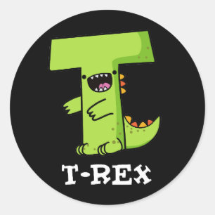 T-Rex Funny Alphabet Dinosaur Pun Dark BG Classic Round Sticker
