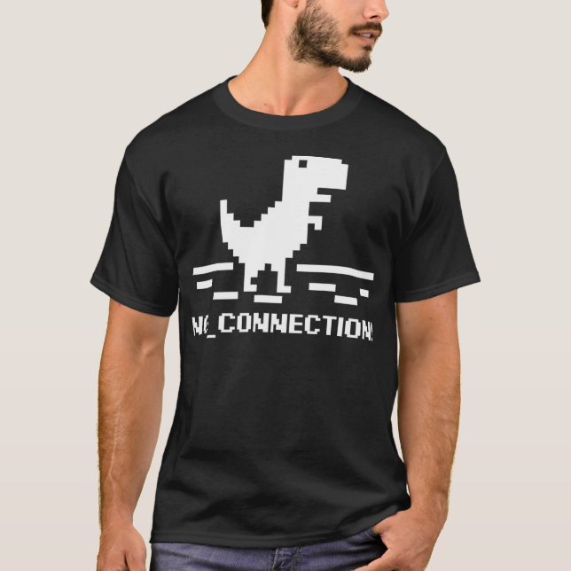 T-Rex Geek Dinosaur Pixel Art No Internet Connecti T-Shirt (Front)