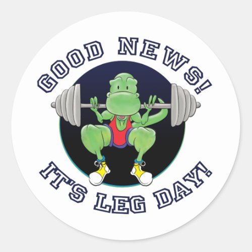 T_Rex Good News Its Leg Day Classic Round Sticker