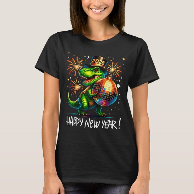 T Rex Happy New Year 2026 Disco Ball Fireworks Tee (Front)