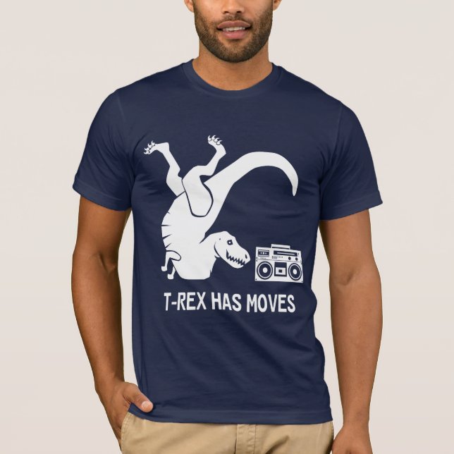 T-Rex Has Moves T-Shirt (Front)