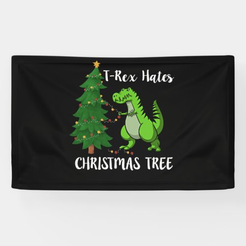 T_Rex Hate Christmas Tree Dinosaur Dino Merry Xmas Banner