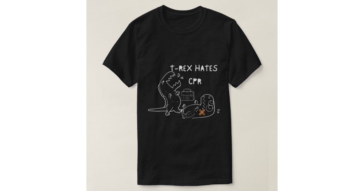 T-Rex Hates CPR Dinosaurs Funny Nurse T-Shirt