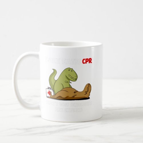 T_REX HATES CPR MUG