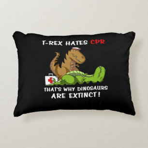 T-Rex Hates CPR That Is Why Dinosaurs Are Extinct Accent Pillow