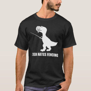 T-Rex Hates Fencing Dark T-Shirt