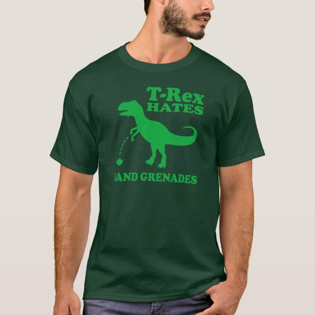 T-Rex Hates Hand Grenades T-Shirt (Front)