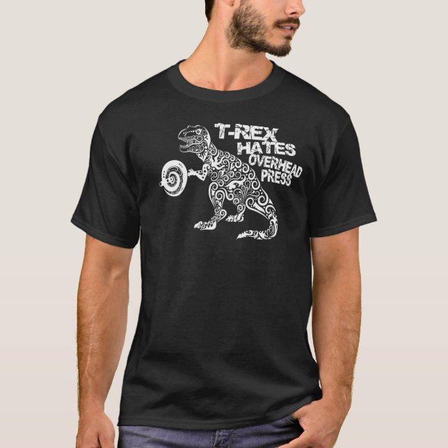 "T-Rex Hates Overhead Press" Fitness Tee (Front)