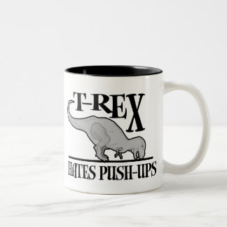 T-Rex Hates Push-Ups $18.95 Two-Tone Coffee Mug