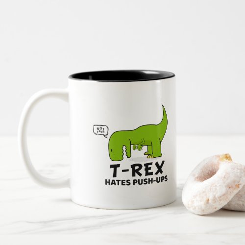T_Rex Hates Push_Ups _ Funny Cartoon Character Two_Tone Coffee Mug